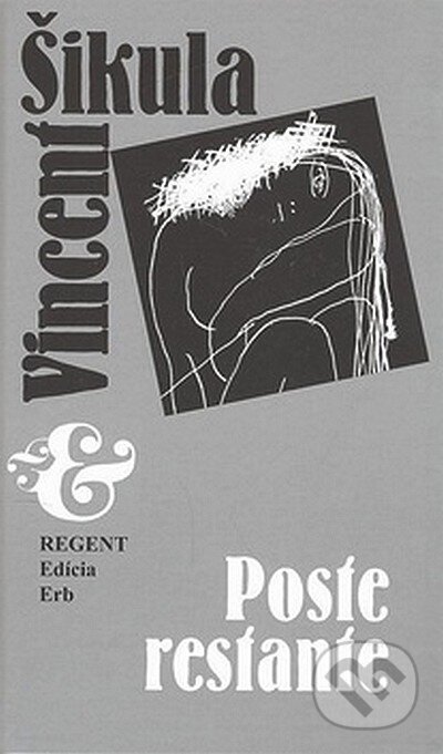 Kniha: Poste restante (Vincent Šikula). Regent, 2008 Kniha: Poste restante (Vincent Šikula). Regent, 2008