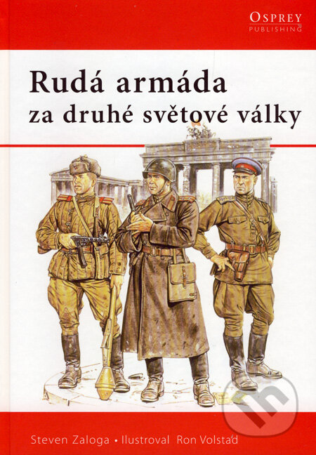 Kniha: Rudá armáda za druhé světové války (Steven J. Zaloga). Computer Press, 2007 Kniha: Rudá armáda za druhé světové války (Steven J. Zaloga). Computer Press, 2007
