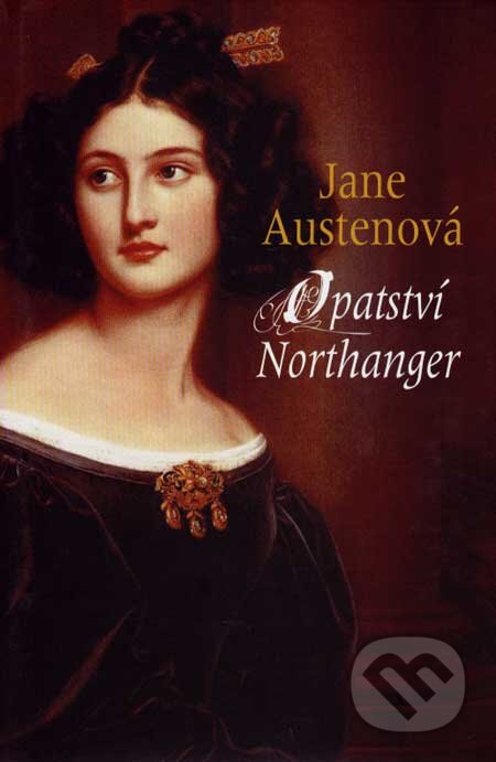 Kniha: Opatství Northanger (Jane Austen). Rozmluvy, 2008 Kniha: Opatství Northanger (Jane Austen). Rozmluvy, 2008