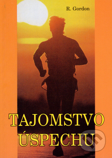 Kniha: Tajomstvo úspechu (Richard Gordon). Eko-konzult, 2008 Kniha: Tajomstvo úspechu (Richard Gordon). Eko-konzult, 2008