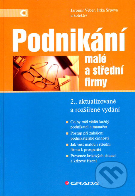 Kniha: Podnikání malé a střední firmy (Jaromír Veber, Jitka Srpová a kolektiv). Grada, 2008 Kniha: Podnikání malé a střední firmy (Jaromír Veber, Jitka Srpová a kolektiv). Grada, 2008