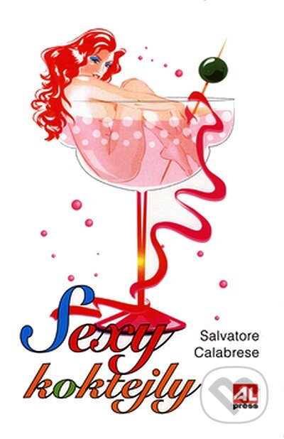 Sexy koktejly - Salvatore Calabrese, Alpress, 2005
