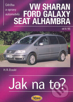 Kniha: VW Sharan/Ford Galaxy/Seat Alhambra od 6/95 (Hans-Rüdiger Etzold). Kopp, 2008 Kniha: VW Sharan/Ford Galaxy/Seat Alhambra od 6/95 (Hans-Rüdiger Etzold). Kopp, 2008