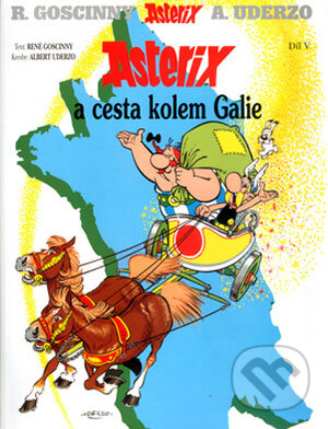Kniha: Asterix a cesta kolem Galie - Díl V. (Albert Uderzo a René Goscinny). Egmont ČR, 2007 Kniha: Asterix a cesta kolem Galie - Díl V. (Albert Uderzo a René Goscinny). Egmont ČR, 2007
