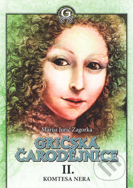 Kniha: Gričská čarodějnice II. - Komtesa Nera (Marija Jurić Zagorka), 2008 Kniha: Gričská čarodějnice II. - Komtesa Nera (Marija Jurić Zagorka), 2008