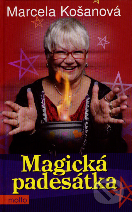 Kniha: Magická padesátka (Marcela Košanová). Motto, 2008 Kniha: Magická padesátka (Marcela Košanová). Motto, 2008