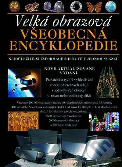 Kniha: Velká obrazová všeobecná encyklopedie (Svojtka&Co.). Svojtka&Co., 2007 Kniha: Velká obrazová všeobecná encyklopedie (Svojtka&Co.). Svojtka&Co., 2007