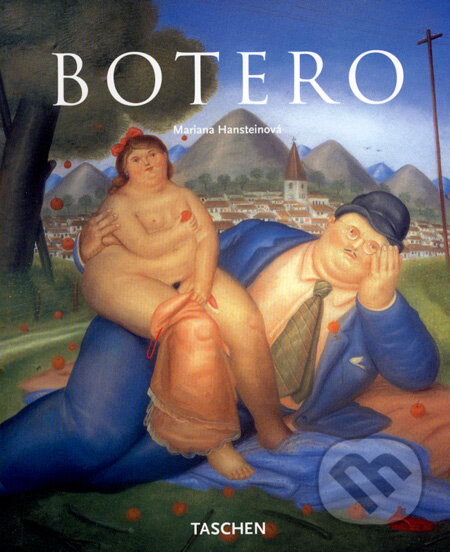 Kniha: Botero (Mariana Hansteinová). Taschen, 2008 Kniha: Botero (Mariana Hansteinová). Taschen, 2008