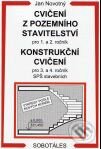 Kniha: Cvičení z pozemního stavitelství pro 1. a 2. ročník, konstrukční cvičení pro 3. a 4. ročník SPŠ stavebních (Jan Novotný). Sobotáles, 2007 Kniha: Cvičení z pozemního stavitelství pro 1. a 2. ročník, konstrukční cvičení pro 3. a 4. ročník SPŠ stavebních (Jan Novotný). Sobotáles, 2007