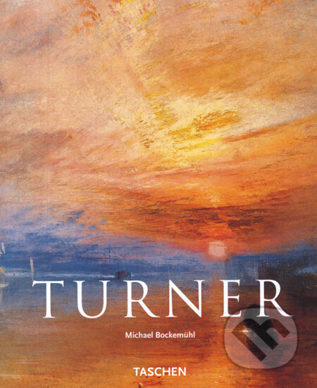 Kniha: Turner (Michael Bockemühl). Taschen, 2008 Kniha: Turner (Michael Bockemühl). Taschen, 2008
