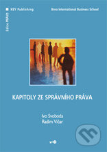 Kniha: Kapitoly ze správního práva (Ivo Svoboda a Radim Vičar). Key publishing, 2007 Kniha: Kapitoly ze správního práva (Ivo Svoboda a Radim Vičar). Key publishing, 2007
