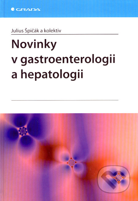 Kniha: Novinky v gastroenterologii a hepatologii (Julius Špičák a kolektiv). Grada, 2007 Kniha: Novinky v gastroenterologii a hepatologii (Julius Špičák a kolektiv). Grada, 2007