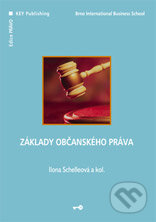 Základy občanského práva - Ilona Schelleová a kol., Key publishing, 2007