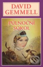 Kniha: Půlnoční sokol (David Gemmell). Perseus, 2008 Kniha: Půlnoční sokol (David Gemmell). Perseus, 2008