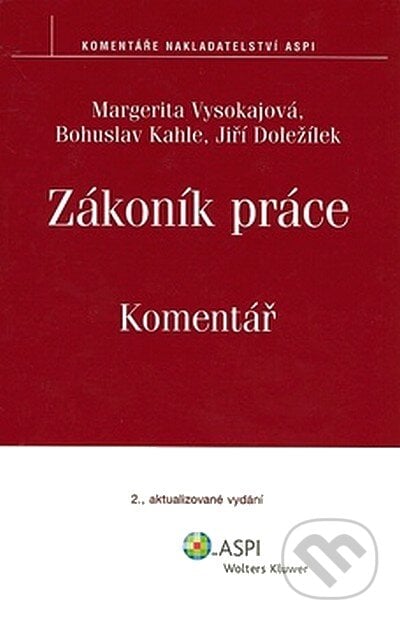 Zákoník práce - Komentář - Margerita Vysokajová a kol., ASPI, 2008