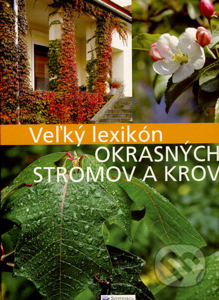 Kniha: Veľký lexikón okrasných stromov a krov (Anikó Boros a Csaba Illyés). Svojtka&Co., 2008 Kniha: Veľký lexikón okrasných stromov a krov (Anikó Boros a Csaba Illyés). Svojtka&Co., 2008