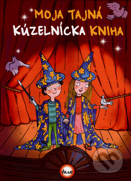 Kniha: Moja tajná kúzelnícka kniha (Ikar). Ikar, 2008 Kniha: Moja tajná kúzelnícka kniha (Ikar). Ikar, 2008