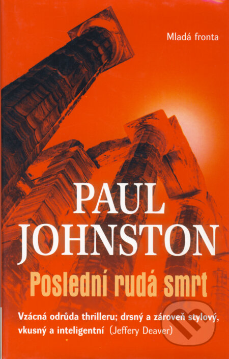 Kniha: Poslední rudá smrt (Paul Johnston). Mladá fronta, 2007 Kniha: Poslední rudá smrt (Paul Johnston). Mladá fronta, 2007