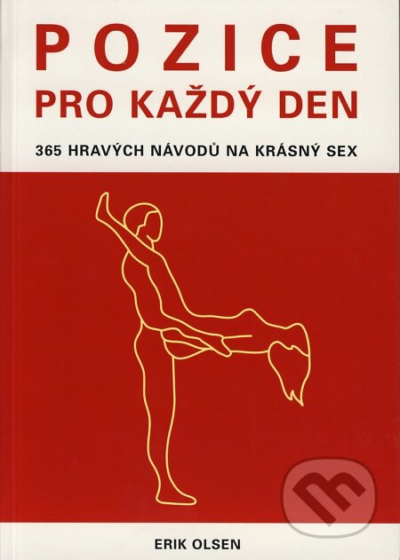 Kniha: Pozice pro každý den (Erik Olsen). Pragma, 2008 Kniha: Pozice pro každý den (Erik Olsen). Pragma, 2008