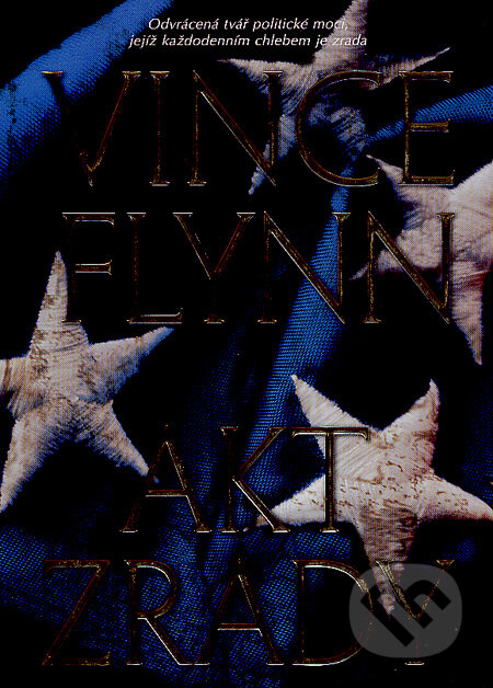 Kniha: Akt zrady (Vince Flynn). BB/art, 2008 Kniha: Akt zrady (Vince Flynn). BB/art, 2008