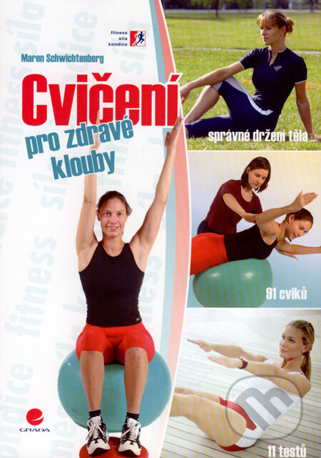 Kniha: Cvičení pro zdravé klouby (Maren Schwichtenberg). Grada, 2008 Kniha: Cvičení pro zdravé klouby (Maren Schwichtenberg). Grada, 2008