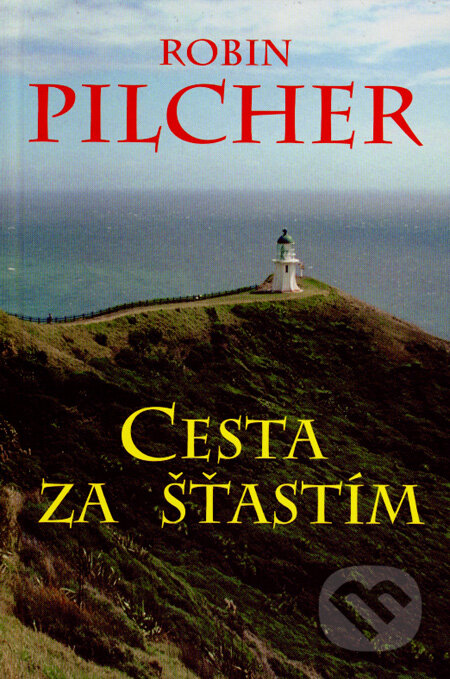 Kniha: Cesta za šťastím (Robin Pilcher). Slovenský spisovateľ, 2008 Kniha: Cesta za šťastím (Robin Pilcher). Slovenský spisovateľ, 2008