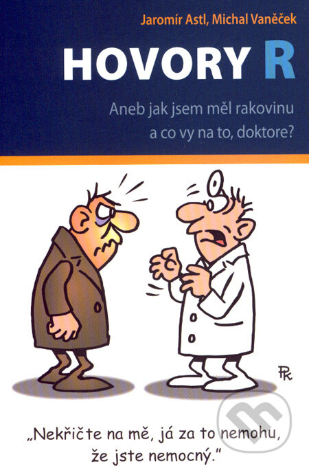 Kniha: Hovory R (Jaromír Astl a Michal Vaněček). Maxdorf, 2008 Kniha: Hovory R (Jaromír Astl a Michal Vaněček). Maxdorf, 2008
