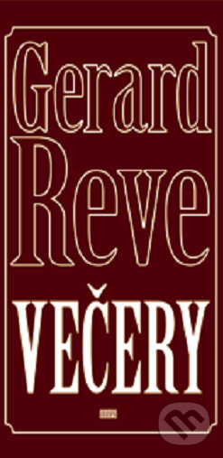 Kniha: Večery (Gerard Reve). Európa, 2008 Kniha: Večery (Gerard Reve). Európa, 2008
