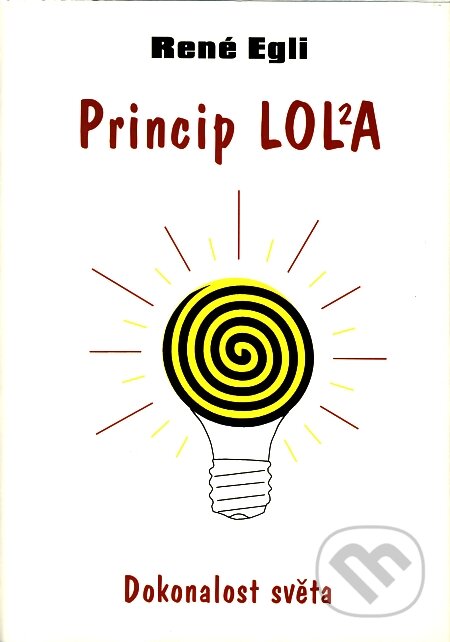 Kniha: Princip Lola (René Egli). Pragma, 2002 Kniha: Princip Lola (René Egli). Pragma, 2002