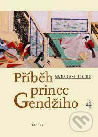 Kniha: Příběh prince Gendžiho 4 (Šikibu Murasaki). Paseka, 2008 Kniha: Příběh prince Gendžiho 4 (Šikibu Murasaki). Paseka, 2008