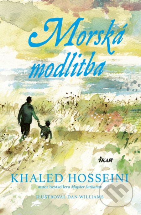 Kniha: Morská modlitba (Khaled Hosseini). Ikar, 2019 Kniha: Morská modlitba (Khaled Hosseini). Ikar, 2019