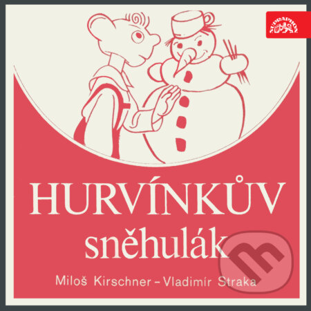 Audiokniha: Hurvínkův sněhulák (Miloš Kirschner a Vladimír Straka). Supraphon, 2018 Audiokniha: Hurvínkův sněhulák (Miloš Kirschner a Vladimír Straka). Supraphon, 2018
