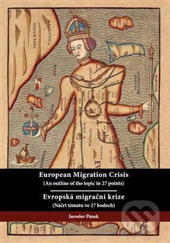 Kniha: Evropská migrační krize / European Migration Crisis (Jaroslav Pánek). Univerzita Pardubice, 2018 Kniha: Evropská migrační krize / European Migration Crisis (Jaroslav Pánek). Univerzita Pardubice, 2018