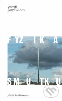 Kniha: Fyzika smutku (Georgi Gospodinov), 2018 Kniha: Fyzika smutku (Georgi Gospodinov), 2018