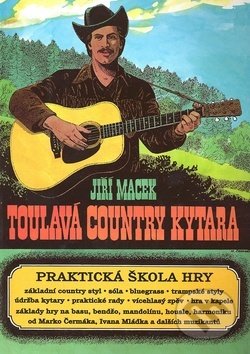 Kniha: Toulavá country kytara (Jiří Macek). G + W, 1998 Kniha: Toulavá country kytara (Jiří Macek). G + W, 1998