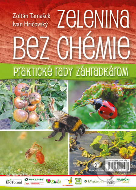 Kniha: Zelenina bez chémie (Ivan Hričovský a Zoltán Tamašek), 2018 Kniha: Zelenina bez chémie (Ivan Hričovský a Zoltán Tamašek), 2018