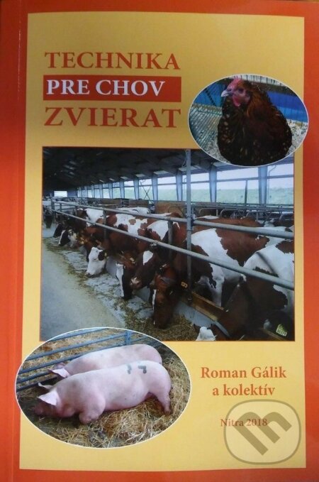 Kniha: Technika pre chov zvierat (Roman Gálik). Slovenská poľnohospodárska univerzita v Nitre, 2018 Kniha: Technika pre chov zvierat (Roman Gálik). Slovenská poľnohospodárska univerzita v Nitre, 2018