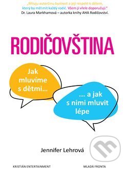 Kniha: Rodičovština (Jennifer Lehrová). Mladá fronta, 2018 Kniha: Rodičovština (Jennifer Lehrová). Mladá fronta, 2018