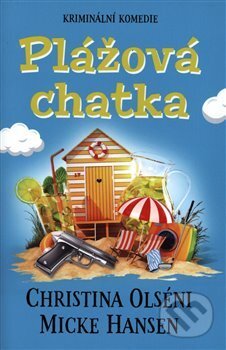 Kniha: Plážová chatka (Christina Olséni a Mike Hansen). Edice knihy Omega, 2018 Kniha: Plážová chatka (Christina Olséni a Mike Hansen). Edice knihy Omega, 2018