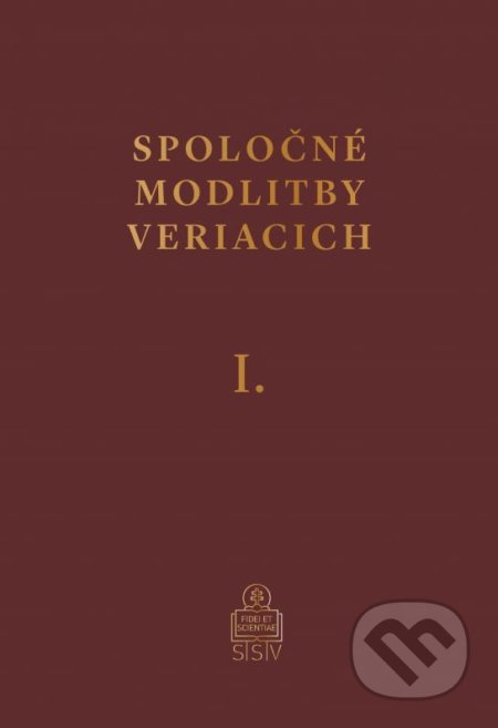 Kniha: Spoločné modlitby veriacich I. (Spolok svätého Vojtecha). Spolok svätého Vojtecha Kniha: Spoločné modlitby veriacich I. (Spolok svätého Vojtecha). Spolok svätého Vojtecha