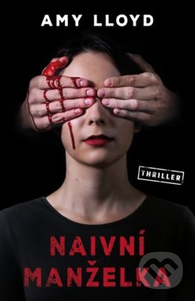 Kniha: Naivní manželka (Amy Lloyd). Edice knihy Omega, 2019 Kniha: Naivní manželka (Amy Lloyd). Edice knihy Omega, 2019