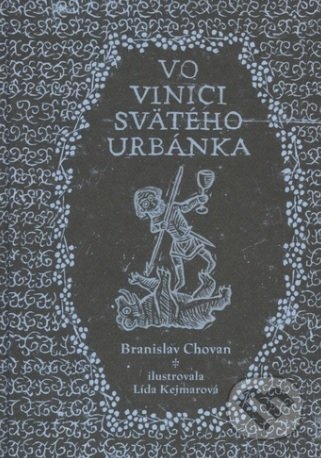 Kniha: Vo vinici svätého Urbánka (Branislav Chovan). Telmi, 2018 Kniha: Vo vinici svätého Urbánka (Branislav Chovan). Telmi, 2018