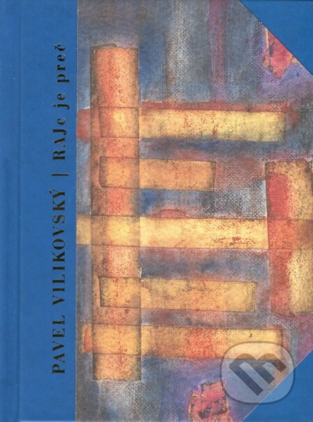 Kniha: RAJc je preč (bibliofilské vydanie) (Pavel Vilikovský). Petrus, 2018 Kniha: RAJc je preč (bibliofilské vydanie) (Pavel Vilikovský). Petrus, 2018