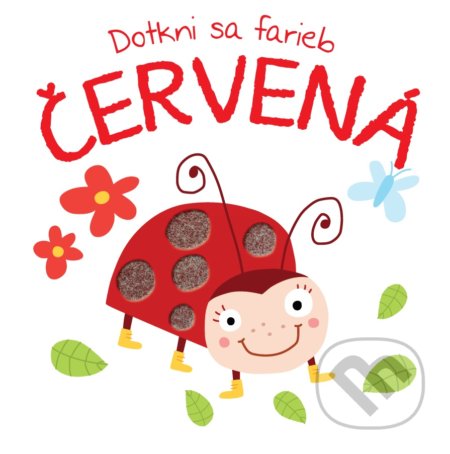 Kniha: Dotkni sa farieb: Červená (YoYo Books). YoYo Books, 2019 Kniha: Dotkni sa farieb: Červená (YoYo Books). YoYo Books, 2019