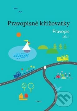 Kniha: Pravopisné křižovatky (Dagmar Chroboková, Kristýna Tučková a Zdeněk Topil). Tobiáš, 2018 Kniha: Pravopisné křižovatky (Dagmar Chroboková, Kristýna Tučková a Zdeněk Topil). Tobiáš, 2018