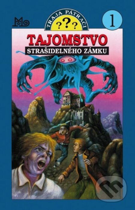Kniha: Traja pátrači 1 - Tajomstvo strašidelného zámku (Robert Arthur). SPN - Mladé letá, 2018 Kniha: Traja pátrači 1 - Tajomstvo strašidelného zámku (Robert Arthur). SPN - Mladé letá, 2018