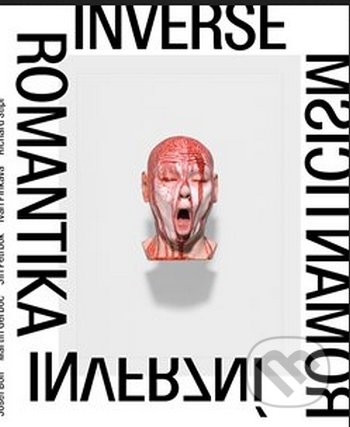 Kniha: Inverzní romantika (Petr Vaňous). Galerie Rudolfinum, 2018 Kniha: Inverzní romantika (Petr Vaňous). Galerie Rudolfinum, 2018