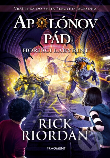 Kniha: Apolónov pád: Horiaci labyrint (Rick Riordan). Fragment, 2019 Kniha: Apolónov pád: Horiaci labyrint (Rick Riordan). Fragment, 2019