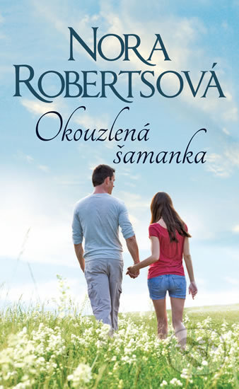 Kniha: Okouzlená šamanka (Nora Robertsová). HarperCollins, 2018 Kniha: Okouzlená šamanka (Nora Robertsová). HarperCollins, 2018