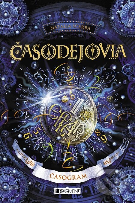 E-kniha: Časodejovia: Časogram (Natalja Ščerba). Fragment, 2018 E-kniha: Časodejovia: Časogram (Natalja Ščerba). Fragment, 2018